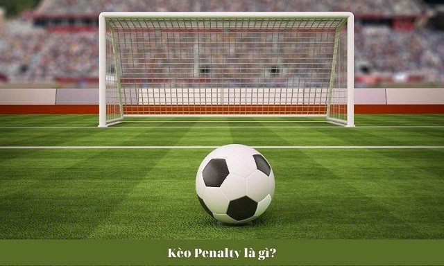 Thế nào là kèo tài xỉu Penalty trong cá độ bóng đá?